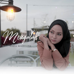 Download Lagu Nazia Marwiana - Mengalah MP3