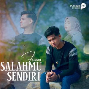 Download Lagu Frans - Salahmu Sendiri MP3