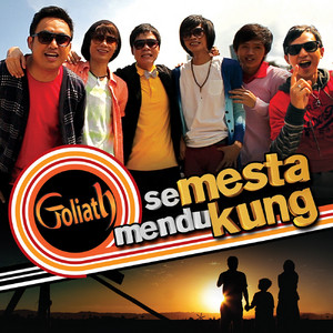 Download Lagu Goliath - Mestakung (Semesta Mendukung) MP3