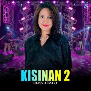 Download Lagu Happy Asmara - Kisinan 2 MP3 Download Lagu Happy Asmara - Kisinan 2 MP3