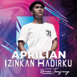 Download Lagu Aprilian - Izinkan Hadirku MP3 Download Lagu Aprilian - Izinkan Hadirku MP3