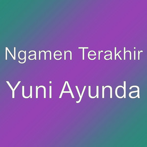 Download Lagu Ngamen Terakhir - Yuni Ayunda MP3 Download Lagu Ngamen Terakhir - Yuni Ayunda MP3