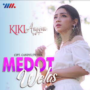 Download Lagu Kiki Anggun - Medot Welas MP3 Download Lagu Kiki Anggun - Medot Welas MP3