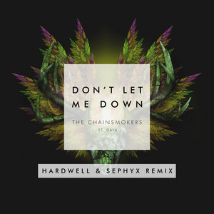 Download Lagu The Chainsmokers, Daya, Hardwell, Sephyx - Don't Let Me Down - Hardwell & Sephyx Remix MP3 Download Lagu The Chainsmokers, Daya, Hardwell, Sephyx - Don't Let Me Down - Hardwell & Sephyx Remix MP3
