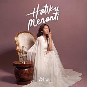 Download Lagu Yotari - Hatiku Menanti MP3