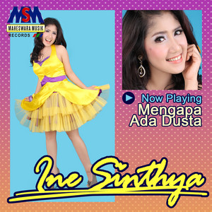 Download Lagu Ine Sinthya - Mengapa Ada Dusta MP3 Download Lagu Ine Sinthya - Mengapa Ada Dusta MP3