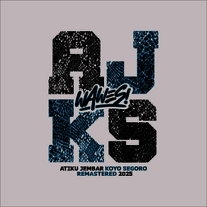 Download Lagu OMWAWES - AJKS - Remastered 2025 MP3 Download Lagu OMWAWES - AJKS - Remastered 2025 MP3