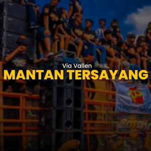 Download Lagu Via Vallen, Pilar Music - Mantan Tersayang - Remix MP3 Download Lagu Via Vallen, Pilar Music - Mantan Tersayang - Remix MP3