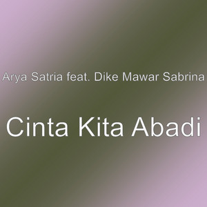 Download Lagu Arya Satria, Dike Mawar Sabrina - Cinta Kita Abadi MP3