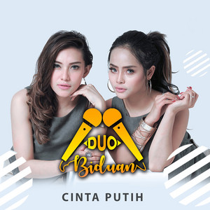 Download Lagu Duo Biduan - Cinta Putih MP3 Download Lagu Duo Biduan - Cinta Putih MP3