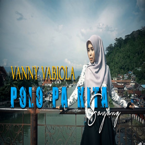 Download Lagu Vanny Vabiola - Polo Pa Kita Sayang MP3 Download Lagu Vanny Vabiola - Polo Pa Kita Sayang MP3