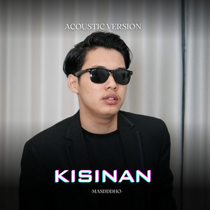 Download Lagu Masdddho - Kisinan - Versi Akustik MP3 Download Lagu Masdddho - Kisinan - Versi Akustik MP3