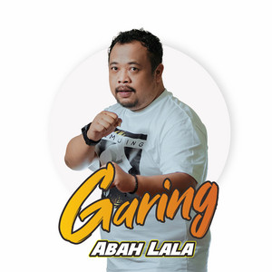 Download Lagu Abah Lala - Garing MP3 Download Lagu Abah Lala - Garing MP3