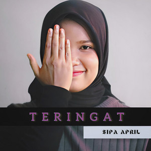 Download Lagu Sipa April - Teringat MP3 Download Lagu Sipa April - Teringat MP3