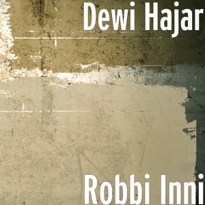 Download Lagu Dewi Hajar - Robbi Inni MP3 Download Lagu Dewi Hajar - Robbi Inni MP3