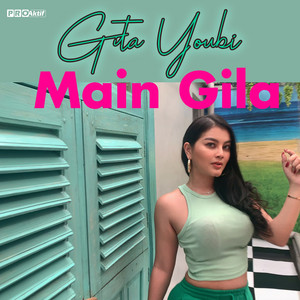 Download Lagu Gita Youbi - Main Gila MP3 Download Lagu Gita Youbi - Main Gila MP3
