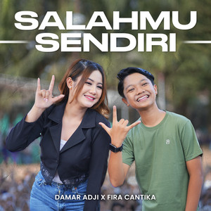 Download Lagu Damar Adji, Fira Cantika - Salahmu Sendiri MP3 Download Lagu Damar Adji, Fira Cantika - Salahmu Sendiri MP3