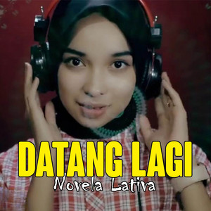 Download Lagu Novela Lativa - Datang Lagi MP3 Download Lagu Novela Lativa - Datang Lagi MP3