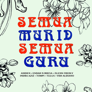 Download Lagu Andien, Tulus, Vidi Aldiano, Endah N Rhesa, Tompi, Indra Aziz, Glenn Fredly - Semua Murid Semua Guru MP3 Download Lagu Andien, Tulus, Vidi Aldiano, Endah N Rhesa, Tompi, Indra Aziz, Glenn Fredly - Semua Murid Semua Guru MP3