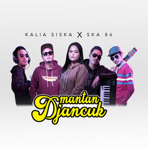 Download Lagu SKA 86, Kalia Siska, DJ Kentrung - Mantan Djancuk MP3 Download Lagu SKA 86, Kalia Siska, DJ Kentrung - Mantan Djancuk MP3