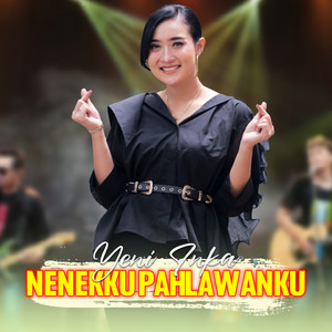Download Lagu Yeni Inka - Nenekku Pahlawanku MP3 Download Lagu Yeni Inka - Nenekku Pahlawanku MP3