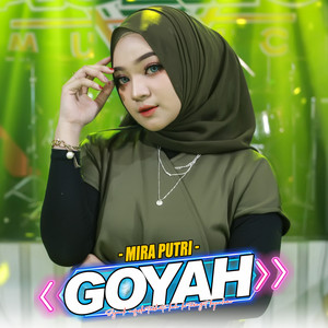 Download Lagu Mira Putri, Ageng Music - Goyah MP3