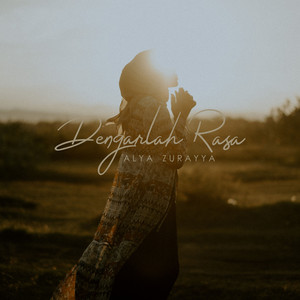 Download Lagu Alya Zurayya - Dengarlah Rasa MP3 Download Lagu Alya Zurayya - Dengarlah Rasa MP3
