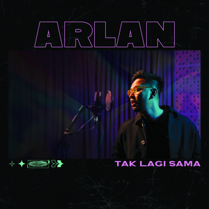 Download Lagu Arlan - Tak Lagi Sama MP3 Download Lagu Arlan - Tak Lagi Sama MP3