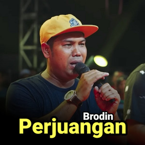 Download Lagu Brodin - Perjuangan MP3 Download Lagu Brodin - Perjuangan MP3