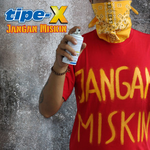 Download Lagu TIPE-X, Goliegong - Jangan Miskin MP3 Download Lagu TIPE-X, Goliegong - Jangan Miskin MP3