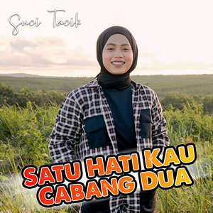 Download Lagu Suci Tacik - Satu Hati Kau Cabang Dua MP3