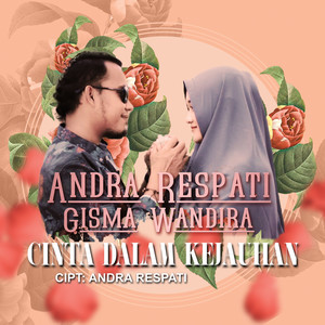 Download Lagu Andra Respati, Gisma Wandira - Cinta Dalam Kejauhan MP3 Download Lagu Andra Respati, Gisma Wandira - Cinta Dalam Kejauhan MP3