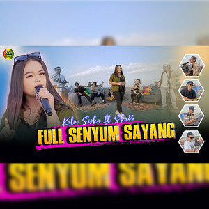Download Lagu Kalia Siska, Ska 86 - FULL SENYUM SAYANG MP3 Download Lagu Kalia Siska, Ska 86 - FULL SENYUM SAYANG MP3