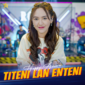 Download Lagu Happy Asmara - Titeni Lan Enteni MP3
