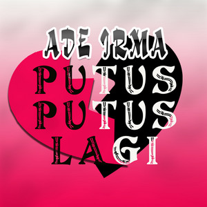 Download Lagu Ade Irma - Putus Putus Lagi MP3