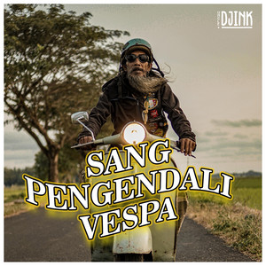 Download Lagu Uncle Djink - Sang Pengendali Vespa MP3 Download Lagu Uncle Djink - Sang Pengendali Vespa MP3