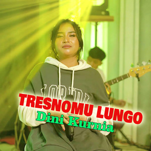 Download Lagu Dini Kurnia - Tresnomu Lungo MP3
