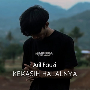 Download Lagu Aril Fauzi - Kekasih Halalnya MP3 Download Lagu Aril Fauzi - Kekasih Halalnya MP3