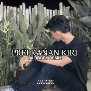 Download Lagu Dj Robby Remix - Prei Kanan Kiri MP3 Download Lagu Dj Robby Remix - Prei Kanan Kiri MP3