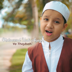 Download Lagu Muhammad Hadi Assegaf - Ya Thoybah MP3 Download Lagu Muhammad Hadi Assegaf - Ya Thoybah MP3