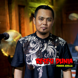 Download Lagu Fendik Adella - Resesi Dunia MP3 Download Lagu Fendik Adella - Resesi Dunia MP3