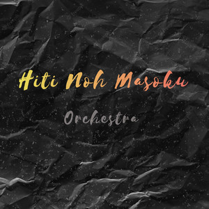 Download Lagu Dabra Sia - Hiti Noh Masoku (ORCHESTRA VERSION) MP3