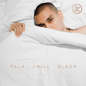Download Lagu Rayi Putra - Talk. Chill. Sleep MP3 Download Lagu Rayi Putra - Talk. Chill. Sleep MP3