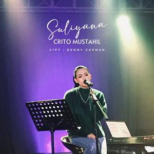 Download Lagu Suliyana - Crito Mustahil MP3 Download Lagu Suliyana - Crito Mustahil MP3