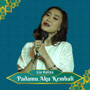 Download Lagu Lia Haliza - Padamu Aku Kembali MP3 Download Lagu Lia Haliza - Padamu Aku Kembali MP3