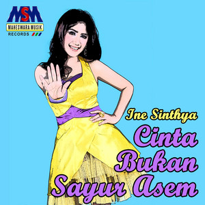 Download Lagu Ine Sinthya - Cinta Bukan Sayur Asem MP3 Download Lagu Ine Sinthya - Cinta Bukan Sayur Asem MP3