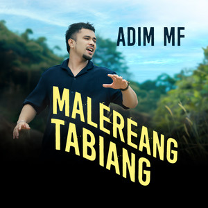 Download Lagu Adim MF - Malereang Tabiang MP3 Download Lagu Adim MF - Malereang Tabiang MP3