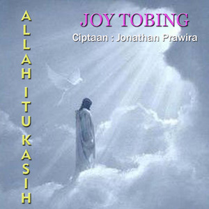 Download Lagu Joy Tobing - Allah Itu Kasih MP3 Download Lagu Joy Tobing - Allah Itu Kasih MP3