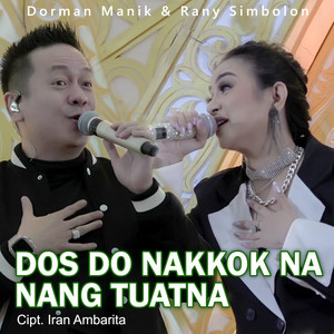 Download Lagu Dorman Manik, Rany Simbolon - Dos Do Nakkokna MP3 Download Lagu Dorman Manik, Rany Simbolon - Dos Do Nakkokna MP3
