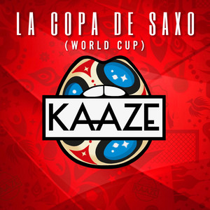 Download Lagu KAAZE - La Copa De Saxo (World Cup 2018) MP3 Download Lagu KAAZE - La Copa De Saxo (World Cup 2018) MP3